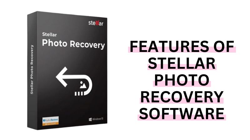 Features of Stellar Photo Recovery Software