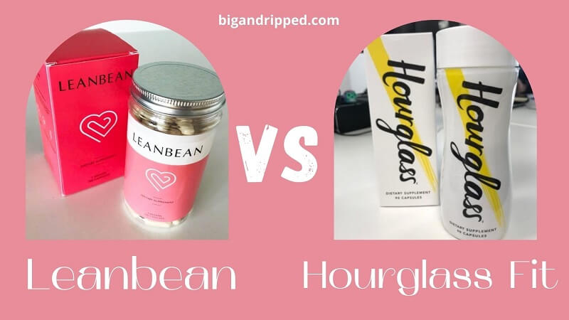 Leanbean Or Hourglass Fit Female Fat Burner: Which Is For You?