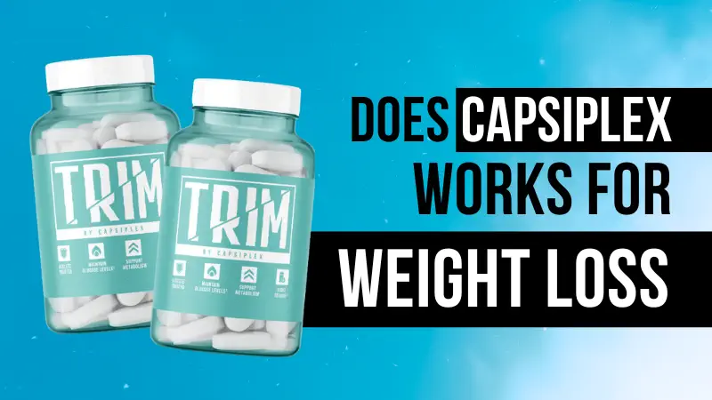 How Does Capsiplex Trim Actually Work for Weight Loss – Benefits