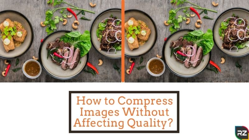 How To Compress Images Without Affecting Quality