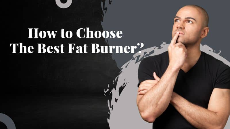 how to choose fat burner