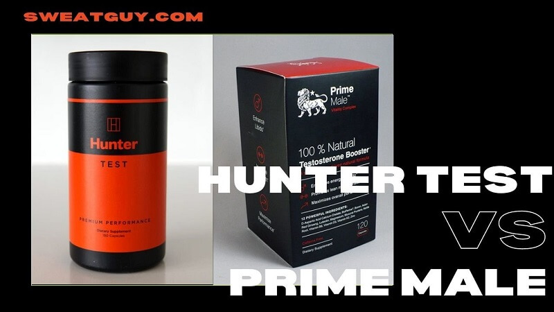 Prime Male vs Hunter Test (Premium Testosterone Booster): Which Is Better?