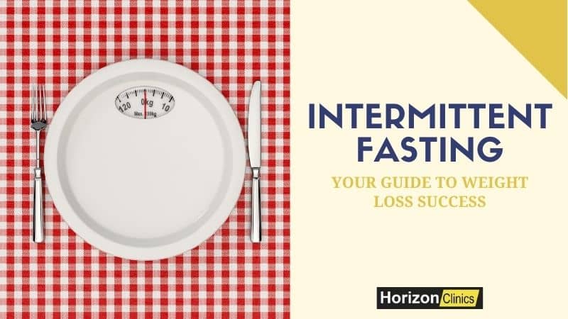 Intermittent Fasting for Weight Loss | Tips for a Great Start