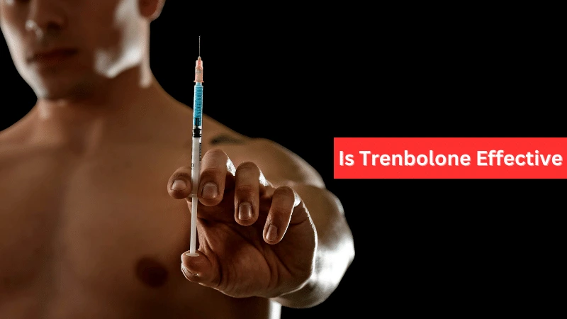 Is Trenbolone Effective