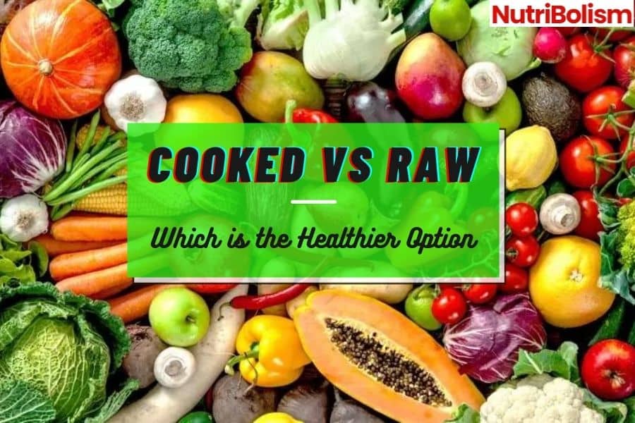is raw food healthy than cooked food