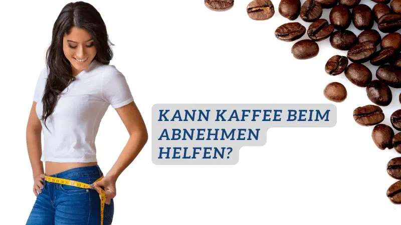 Kann Kaffee beim Abnehmen helfen