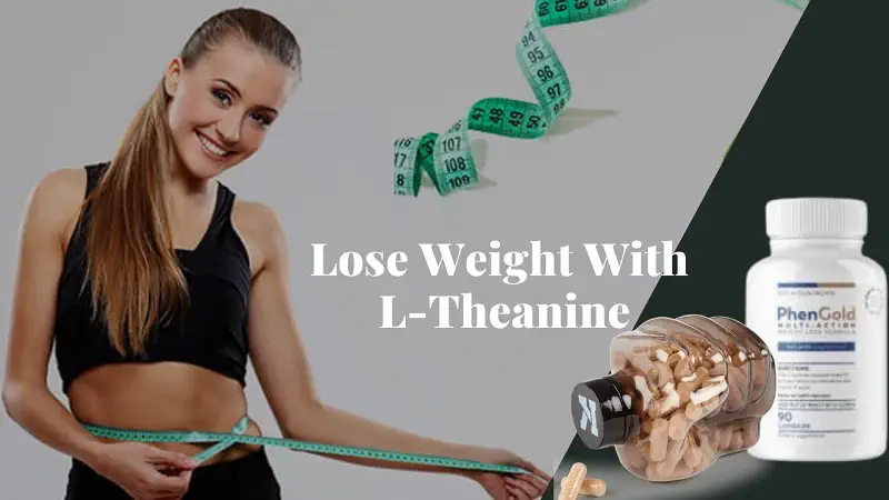L-theanine for weight loss