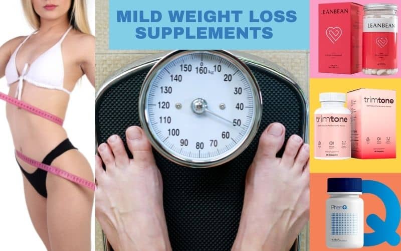 Mild Weight Loss Pills That Actually Work