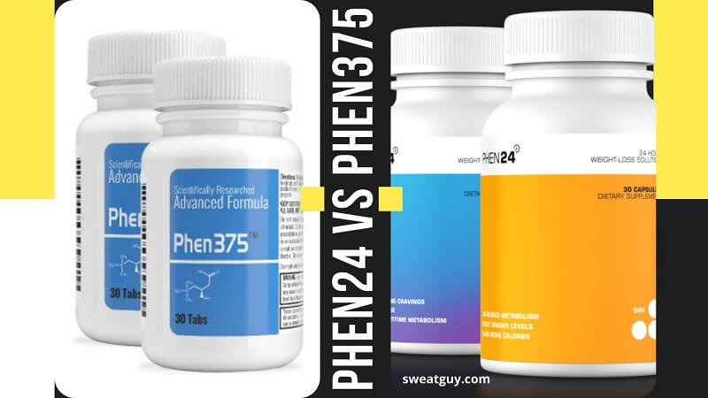 Fat Burner Comparison: Phen375 vs Phen24 | Which One To Pick?