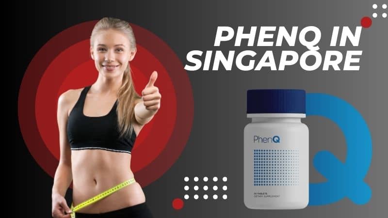 Weight Loss Diet Pills in Singapore – Where to Buy PhenQ?