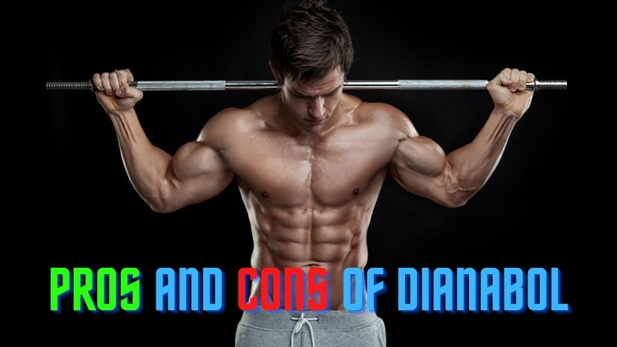 Dianabol Pros and Cons