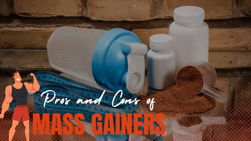 Pros and cons of mass gainers