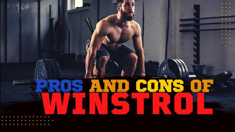 Pros and Cons of Winstrol