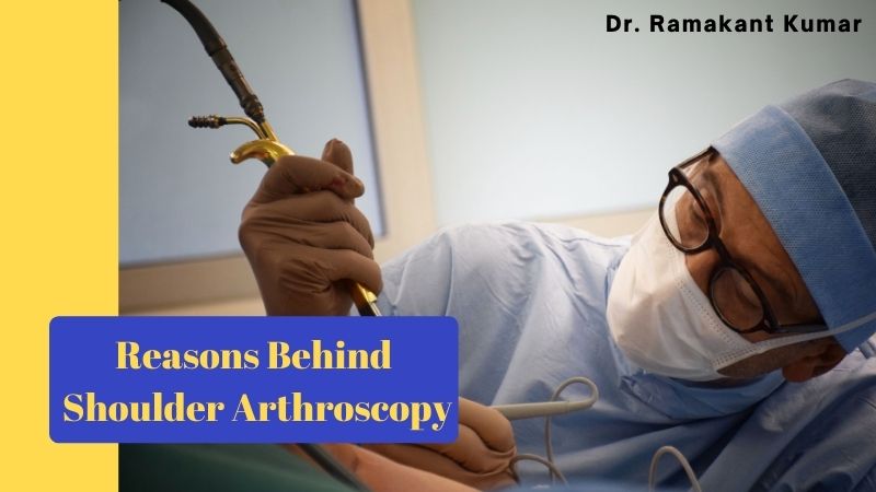 Reasons Behind Shoulder Arthroscopy