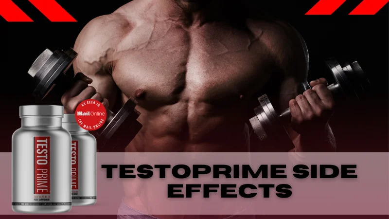 Is TestoPrime a Safe Testosterone Booster? Possible Side Effects