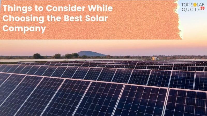 Things to Consider While Choosing the Best Solar Company