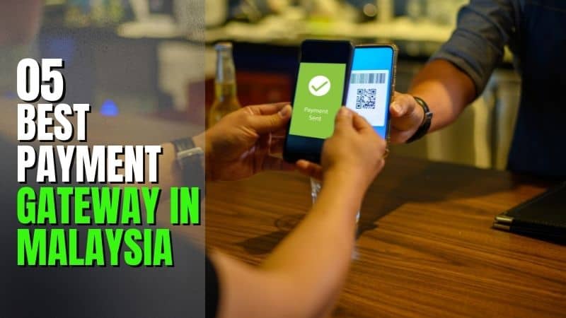 Which is the Best Payment Gateway in Malaysia?