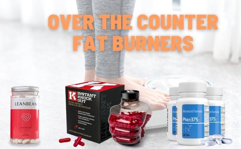 Best Over The Counter Fat Burners That Are Effective!