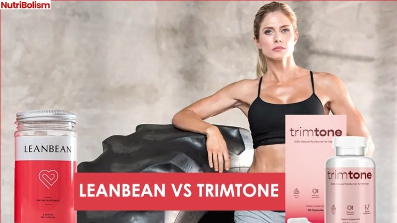 Leanbean vs Trimtone – Natural Fat Burners With Sure No Side-Effects