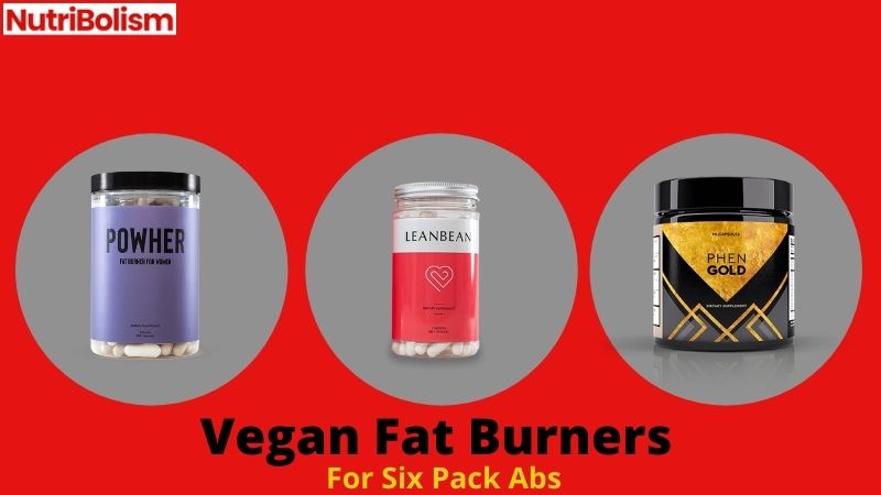 [3] Vegan Fat Burners For Six Pack Abs : Are They Real?