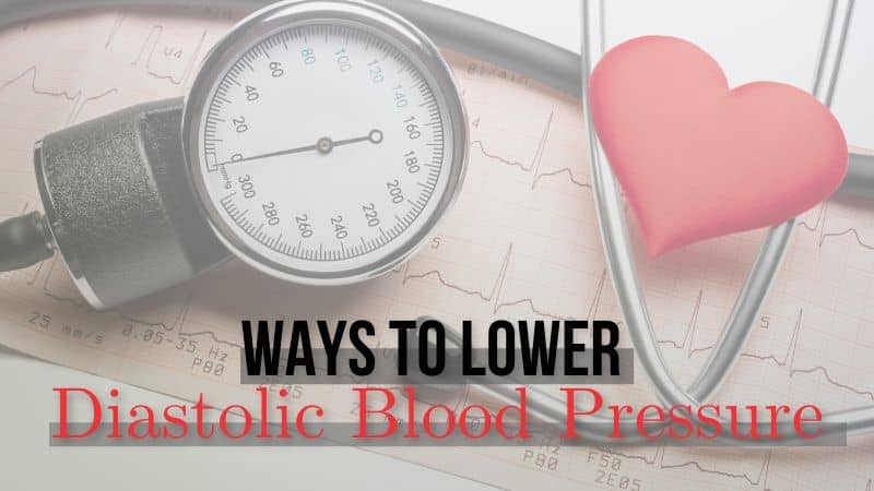 Ways to Lower Diastolic Blood Pressure