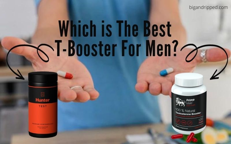 Best Testosterone Booster for Men: Hunter Test Vs Prime Male