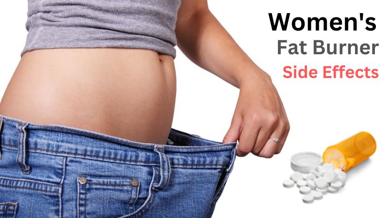 6 Women’s Fat Burner Side Effects [Explained] W/ Alternative