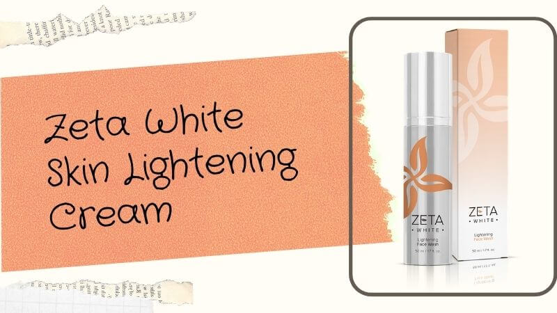 Zeta White Skin Lightening Cream
