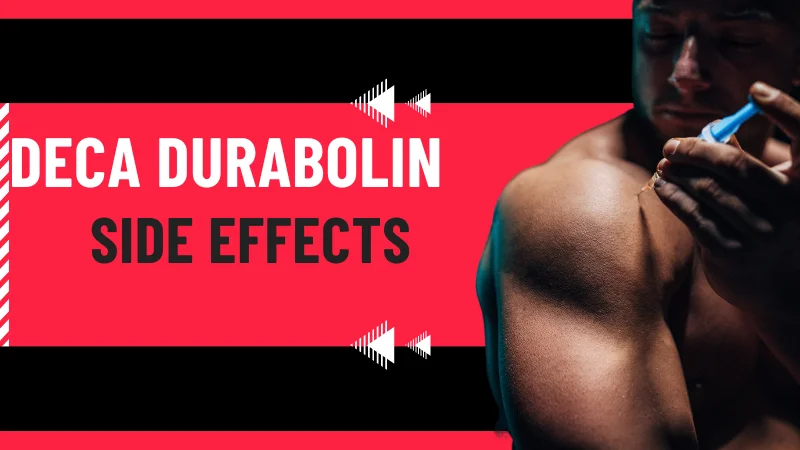 Deca Durabolin Potential Debunked – Exploring its Negative Side Effects