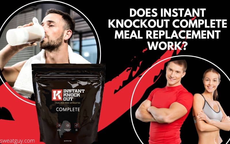 Instant Knockout Complete Meal Replacement Shake: Does It work?