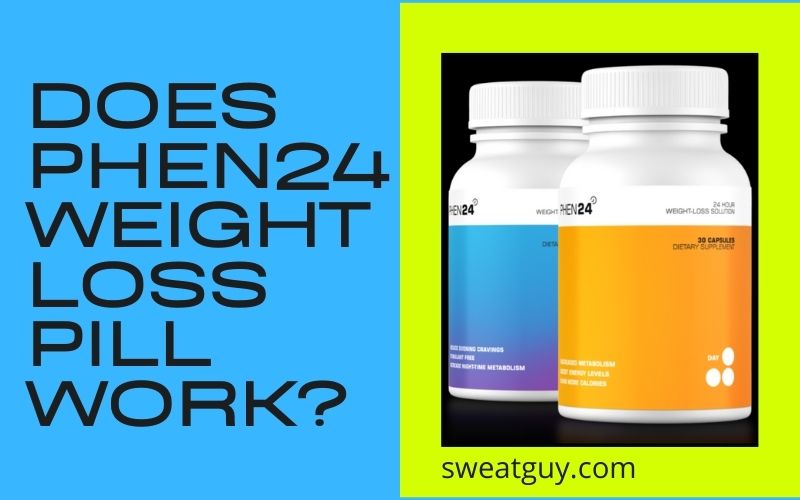 Does Phen24 Weight Loss Pill Work
