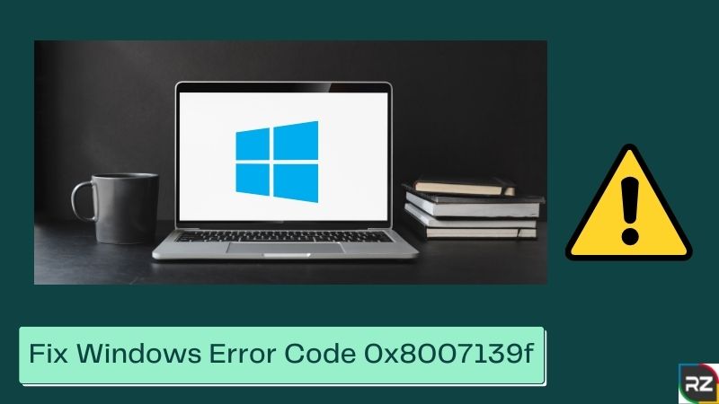 Manual Methods to Fix Windows Error Code 0x8007139f