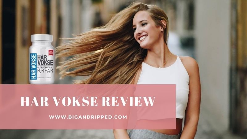 Does Hair Growth Supplement Har Vokse Works? [Review 2021]