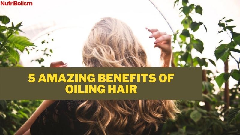 Benefits Of Oiling Hair Overnight