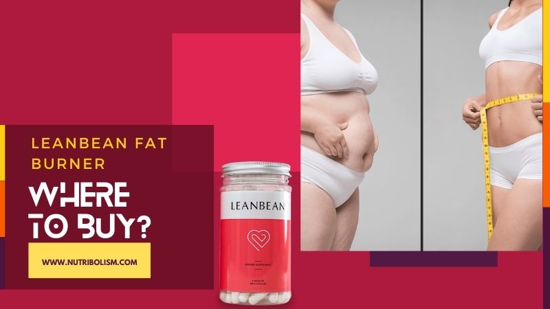 Will it be Beneficial to Buy Leanbean Online? From Where?