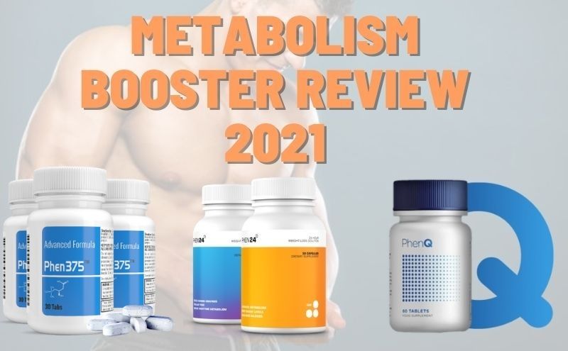 Metabolism Booster Review 2021| PhenQ vs Phen24 vs Phen375!