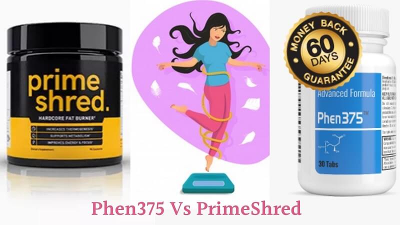 Phen375 vs PrimeShred Comparison – Which One is the Best Buy?