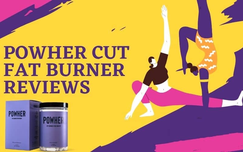 Powher Cut Fat Burner Reviews: Is It Safe For Women?
