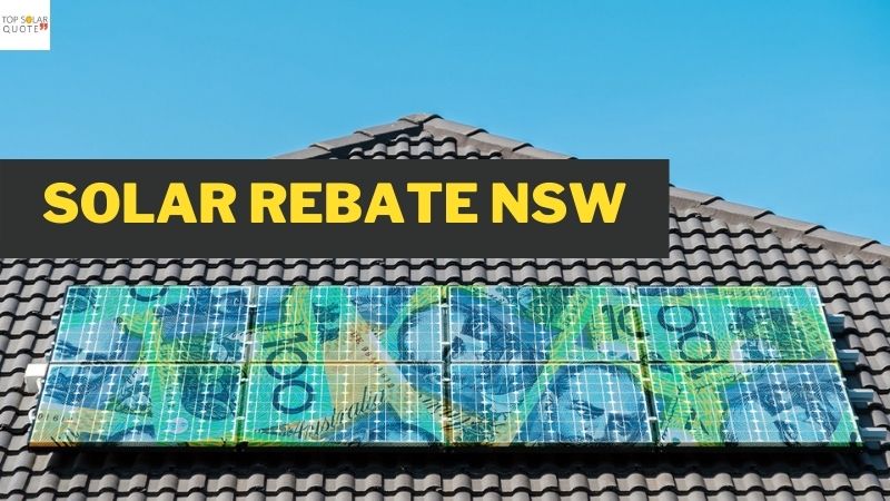 Solar Rebate NSW 2021: How Does It Work? How Much Will I Save?