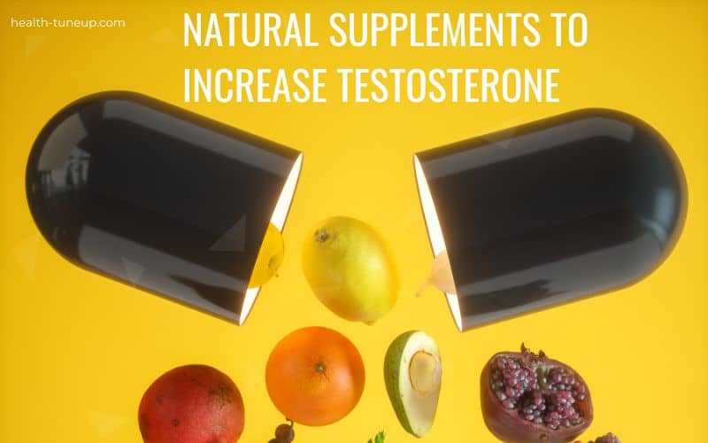 Top 5 Natural Supplements to Increase Testosterone [Quick Guide]