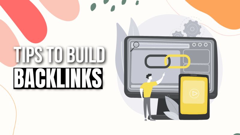 3 Amazing Tips to Build Backlinks to Rank Higher
