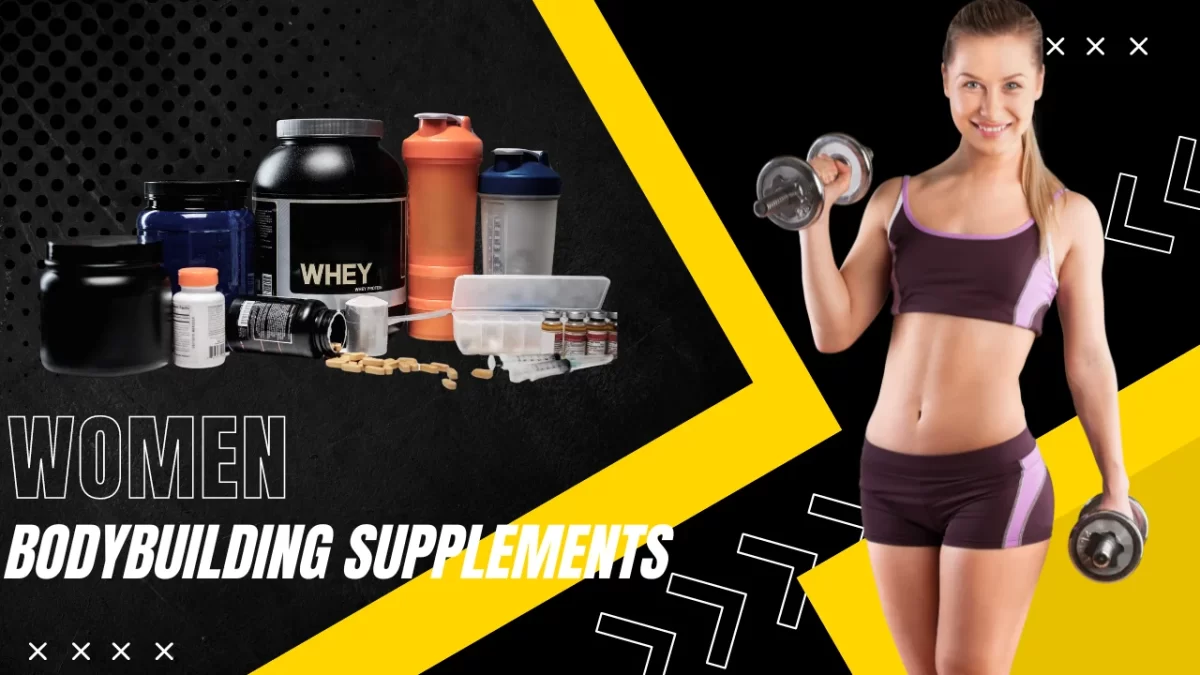 Top 6 Bodybuilding Supplements for Women to Get Good Gains